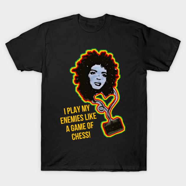 i play my enemies like a game of chess T-Shirt by valentinewords